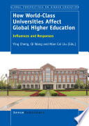 How World-Class Universities Affect Global Higher Education Influences and Responses