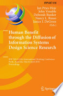 Human Benefit through the Diffusion of Information Systems Design Science Research IFIP WG 8.2/8.6 International Working Conference, Perth, Australia, March 30 - April 1, 2010, Proceedings