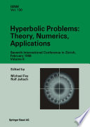 Hyperbolic Problems: Theory, Numerics, Applications Seventh International Conference in Zürich, February 1998 Volume II