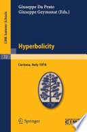 Hyperbolicity Lectures given at a Summer School of the Centro Internazionale Matematico Estivo (C.I.M.E.) held in Cortona (Arezzo), Italy, June 24 - July 2, 1976