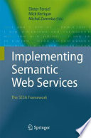 Implementing Semantic Web Services The SESA Framework