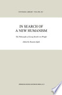 In Search of a New Humanism The Philosophy of Georg Henrik von Wright