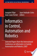 Informatics in Control, Automation and Robotics Selected Papers from the International Conference on Informatics in Control, Automation and Robotics 2007