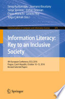 Information Literacy: Key to an Inclusive Society 4th European Conference, ECIL 2016, Prague, Czech Republic, October 10-13, 2016, Revised Selected Papers