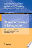 Information Literacy in Everyday Life 6th European Conference, ECIL 2018, Oulu, Finland, September 24–27, 2018, Revised Selected Papers