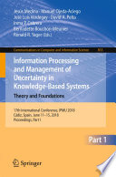Information Processing and Management of Uncertainty in Knowledge-Based Systems. Theory and Foundations 17th International Conference, IPMU 2018, Cádiz, Spain, June 11-15, 2018, Proceedings, Part I