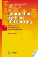 Information Systems Outsourcing Enduring Themes, New Perspectives and Global Challenges
