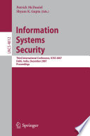 Information Systems Security Third International Conference, ICISS 2007, Delhi, India, December 16-20, 2007, Proceedings