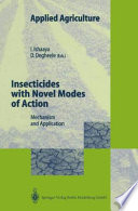 Insecticides with Novel Modes of Action Mechanisms and Application