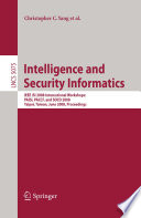 Intelligence and Security Informatics IEEE ISI 2008 International Workshops: PAISI, PACCF and SOCO 2008, Taipei, Taiwan, June 17, 2008, Proceedings