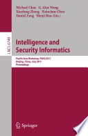 Intelligence and Security Informatics Pacific Asia Workshop, PAISI 2011, Beijing, China, July 9, 2011. Proceedings
