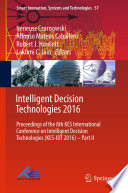Intelligent Decision Technologies 2016 Proceedings of the 8th KES International  Conference on Intelligent Decision  Technologies (KES-IDT 2016) – Part II
