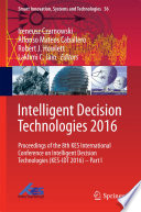 Intelligent Decision Technologies 2016 Proceedings of the 8th KES International Conference on Intelligent Decision Technologies (KES-IDT 2016) – Part I