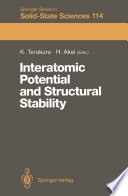 Interatomic Potential and Structural Stability Proceedings of the 15th Taniguchi Symposium, Kashikojima, Japan, October 19–23, 1992