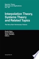 Interpolation Theory, Systems Theory and Related Topics The Harry Dym Anniversary Volume