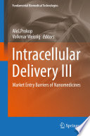 Intracellular Delivery III Market Entry Barriers of Nanomedicines