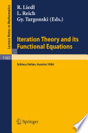 Iteration Theory and its Functional Equations Proceedings of the International Symposium held at Schloß Hofen (Lochau), Austria, September 28 - October 1, 1984