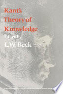 Kant’s Theory of Knowledge Selected Papers from the Third International Kant Congress