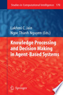 Knowledge Processing and Decision Making in Agent-Based Systems