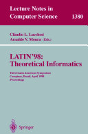 LATIN'98: Theoretical Informatics Third Latin American Symposium, Campinas, Brazil, April 20-24, 1998, Proceedings