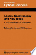 Lasers, Spectroscopy and New Ideas A Tribute to Arthur L. Schawlow