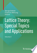 Lattice Theory: Special Topics and Applications Volume 2