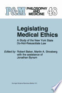 Legislating Medical Ethics A Study of the New York State Do-Not-Resuscitate Law