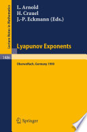 Lyapunov Exponents Proceedings of a Conference held in Oberwolfach, May 28 - June 2, 1990