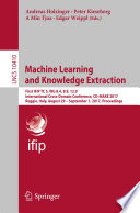Machine Learning and Knowledge Extraction First IFIP TC 5, WG 8.4, 8.9, 12.9 International Cross-Domain Conference, CD-MAKE 2017, Reggio, Italy, August 29 – September 1, 2017, Proceedings