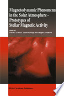 Magnetodynamic Phenomena in the Solar Atmosphere Prototypes of Stellar Magnetic Activity