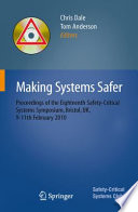 Making Systems Safer Proceedings of the Eighteenth Safety-Critical Systems Symposium, Bristol, UK, 9-11th February 2010