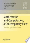 Mathematics and Computation, a Contemporary View The Abel Symposium 2006