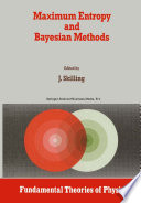 Maximum Entropy and Bayesian Methods Cambridge, England, 1988 /