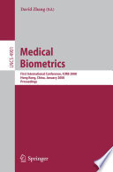 Medical Biometrics First International Conference, ICMB 2008, Hong Kong, China, January 4-5, 2008, Proceedings