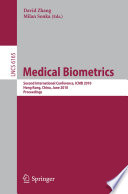 Medical Biometrics Second International Conference, ICMB 2010, Hong Kong, China, June 28-30, 2010. Proceedings