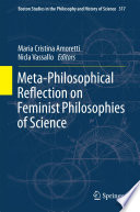 Meta-Philosophical Reflection on Feminist Philosophies of Science