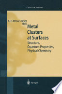 Metal Clusters at Surfaces Structure, Quantum Properties, Physical Chemistry