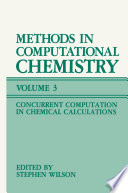 Methods in Computational Chemistry Volume 3: Concurrent Computation in Chemical Calculations