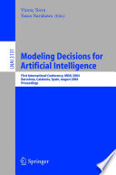 Modeling Decisions for Artificial Intelligence First International Conference, MDAI 2004, Barcelona, Spain, August 2-4, 2004, Proceedings