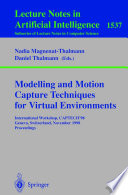 Modelling and Motion Capture Techniques for Virtual Environments International Workshop, CAPTECH'98, Geneva, Switzerland, November 26-27, 1998, Proceedings