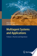 Multiagent Systems and Applications Volume 1:Practice and Experience