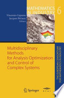 Multidisciplinary Methods for Analysis, Optimization and Control of Complex Systems