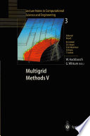 Multigrid Methods V Proceedings of the Fifth European Multigrid Conference held in Stuttgart, Germany, October 1–4, 1996