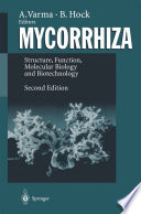 Mycorrhiza Structure, Function, Molecular Biology and Biotechnology