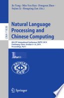Natural Language Processing and Chinese Computing 8th CCF International Conference, NLPCC 2019, Dunhuang, China, October 9–14, 2019, Proceedings, Part I