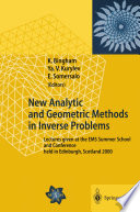 New Analytic and Geometric Methods in Inverse Problems Lectures given at the EMS Summer School and Conference held in Edinburgh, Scotland 2000