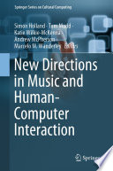 New Directions in Music and Human-Computer Interaction