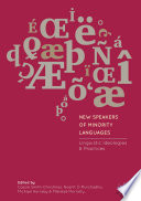 New Speakers of Minority Languages Linguistic Ideologies and Practices