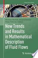 New Trends and Results in Mathematical Description of Fluid Flows