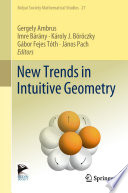 New Trends in Intuitive Geometry